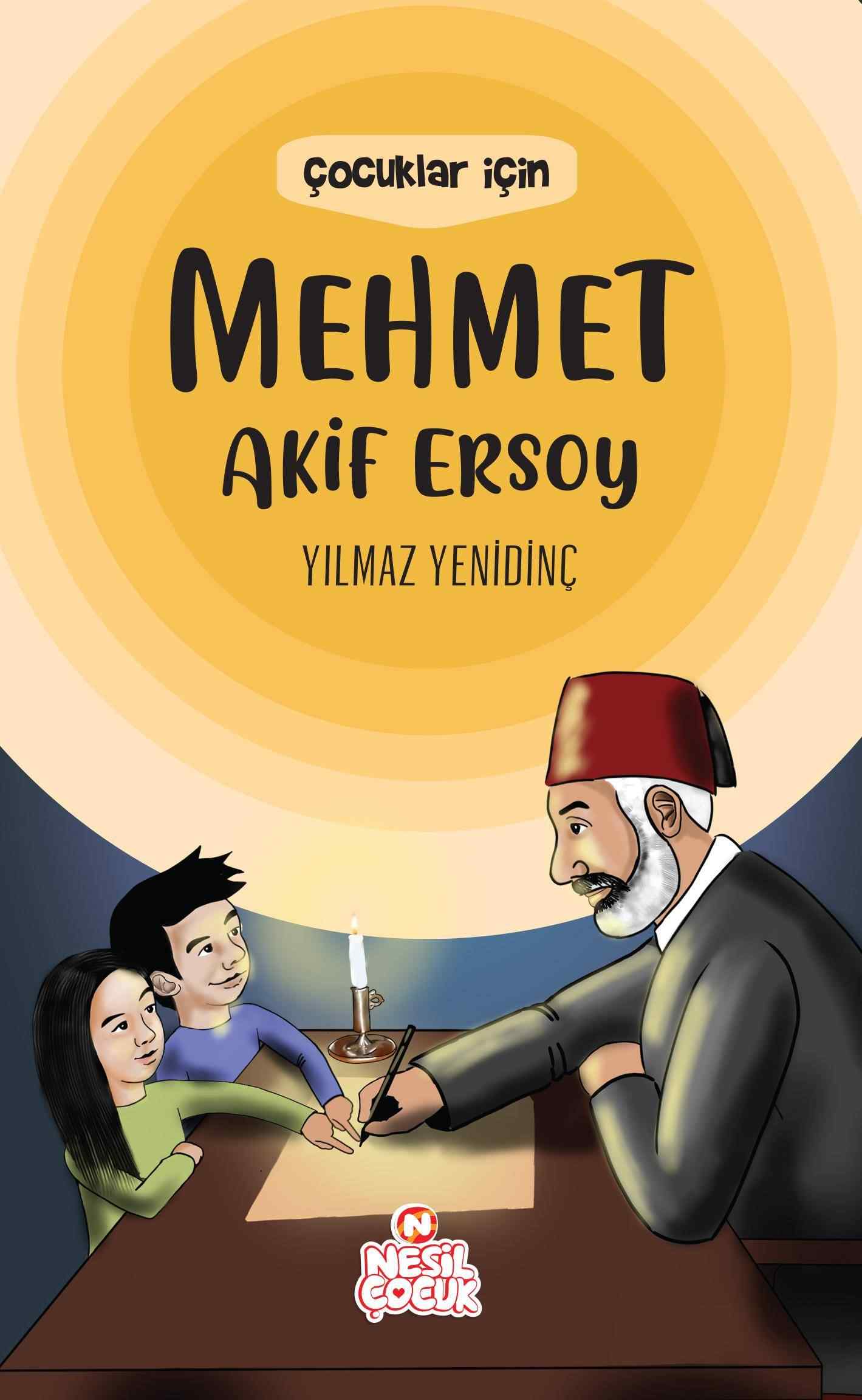 Çocuklar İçin Mehmet Akif Ersoy  / Yılmaz Yenidinç