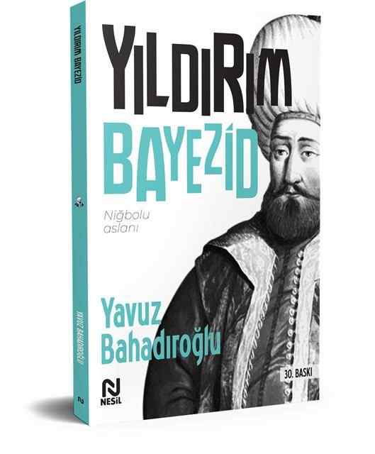 Yıldırım Bayezid / Yavuz Bahadıroğlu