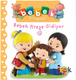 Bebek Kitapları / Bebek Kreşe Gidiyor ( 24 Ay ve Üzeri )