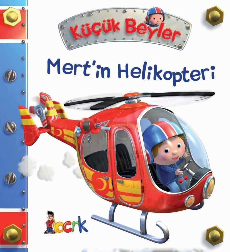 Küçük Beyler / Mert'in Helikopteri (3 Yaş ve Üzeri)