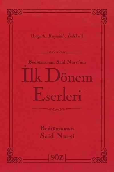 İlk Dönem Eserleri (Şamua, İki Renk, İthal Termo Deri Cilt Büyük Boy)