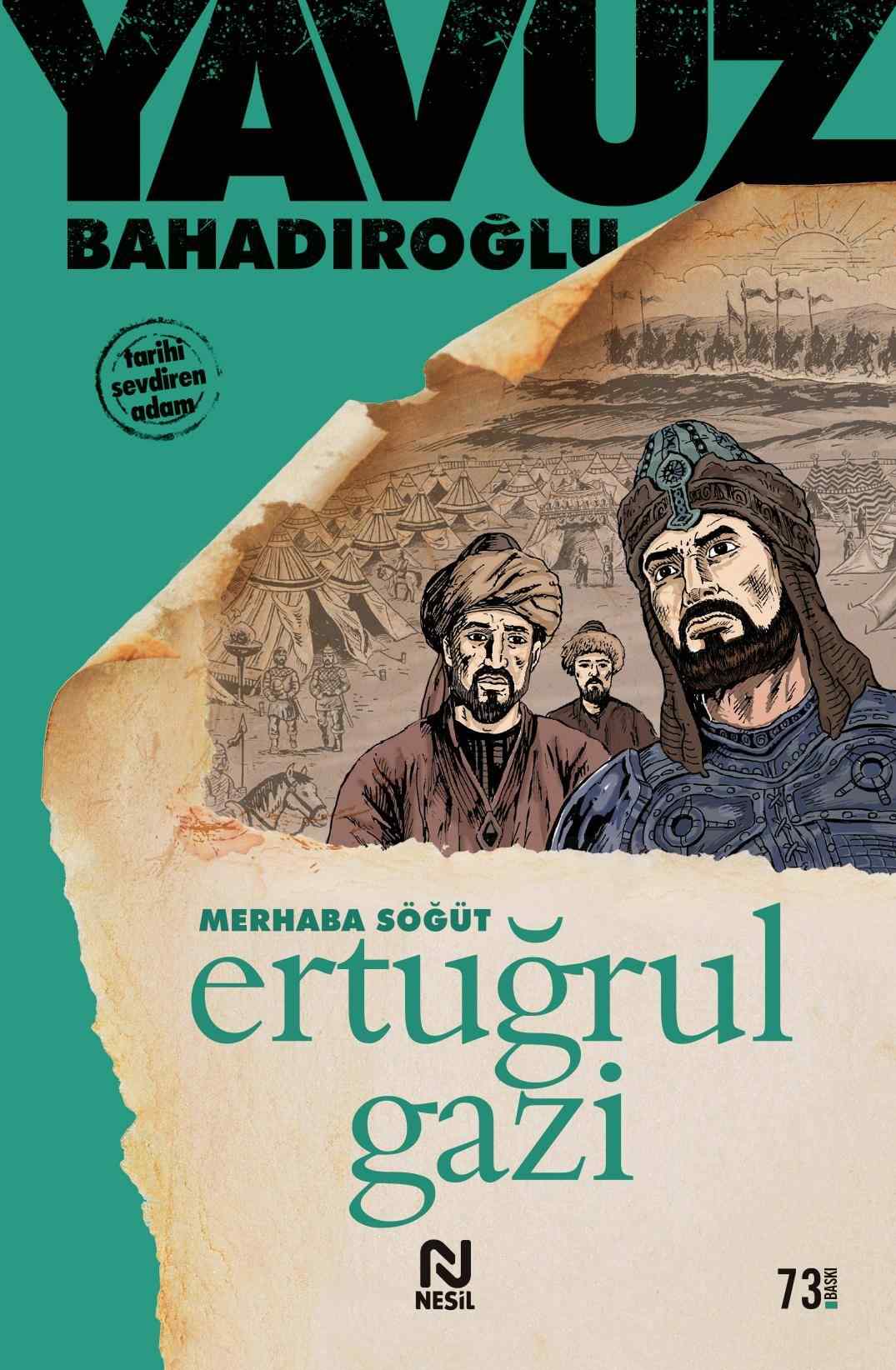Merhaba Söğüt ERTUĞRUL GAZİ /YAVUZ BAHADIROĞLU