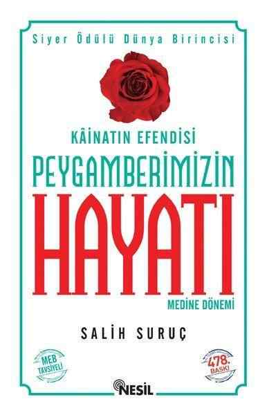 Kainatın Efendisi Peygamberimizin Hayatı - 2 (Medine Dönemi) / Salih Suruç