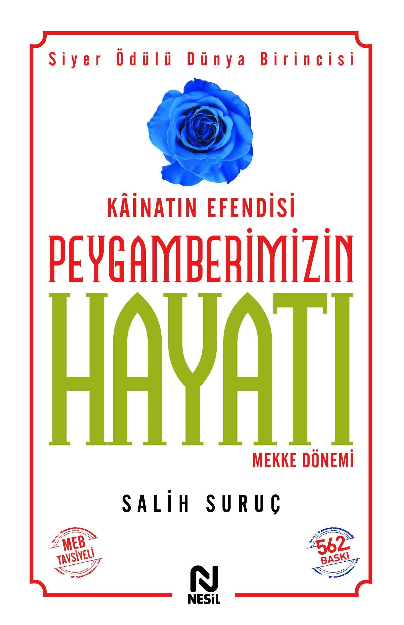 Kainatın Efendisi Peygamberimizin Hayatı - 1 (Mekke Dönemi) / Salih Suruç