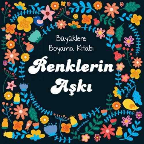 Renklerin Aski Buyuklere Boyama Kitabi