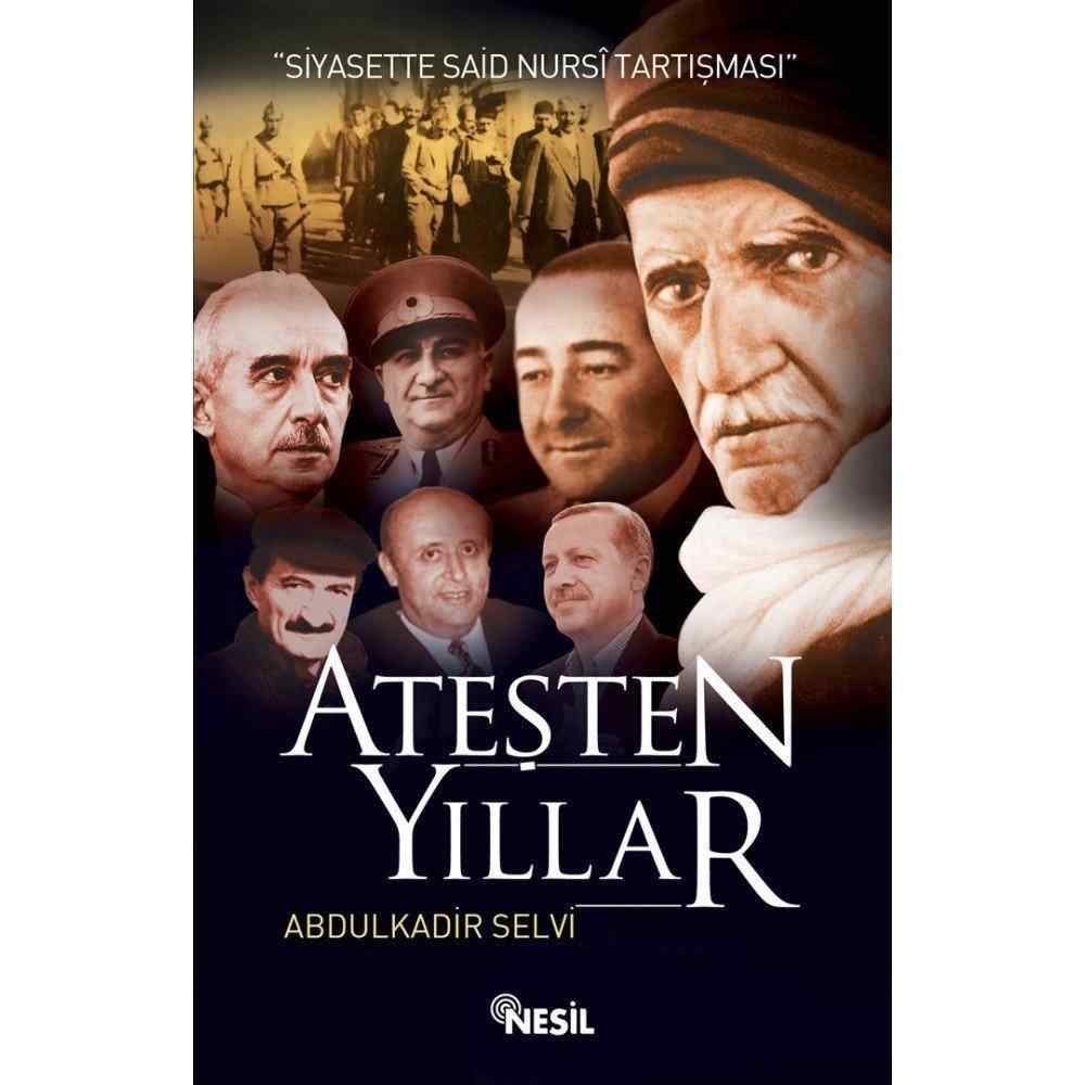 Atesten Yillar Siyasette Said Nursi Tartismasi